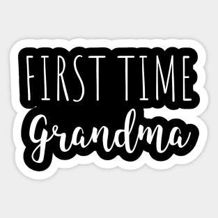 First Time Grandma - Gift for Grandma Sticker